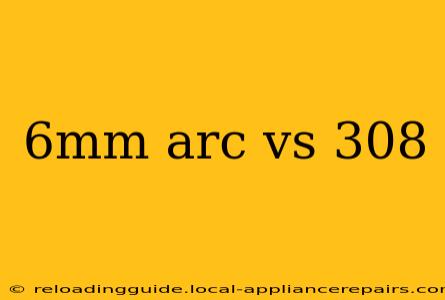 6mm arc vs 308