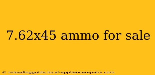 7.62x45 ammo for sale