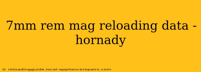 7mm rem mag reloading data - hornady