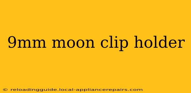 9mm moon clip holder