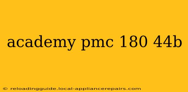 academy pmc 180 44b