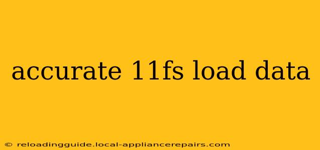 accurate 11fs load data