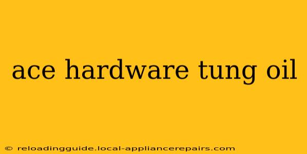 ace hardware tung oil