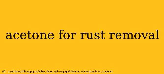 acetone for rust removal