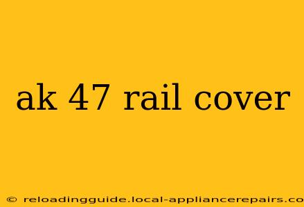 ak 47 rail cover