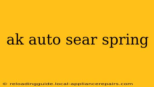 ak auto sear spring