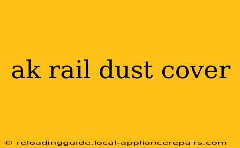 ak rail dust cover