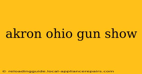 akron ohio gun show