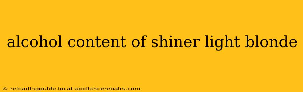 alcohol content of shiner light blonde