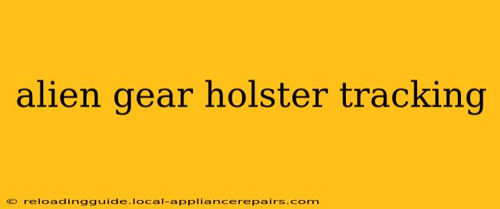 alien gear holster tracking