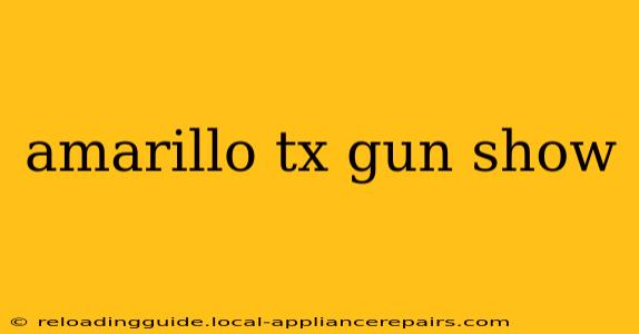 amarillo tx gun show