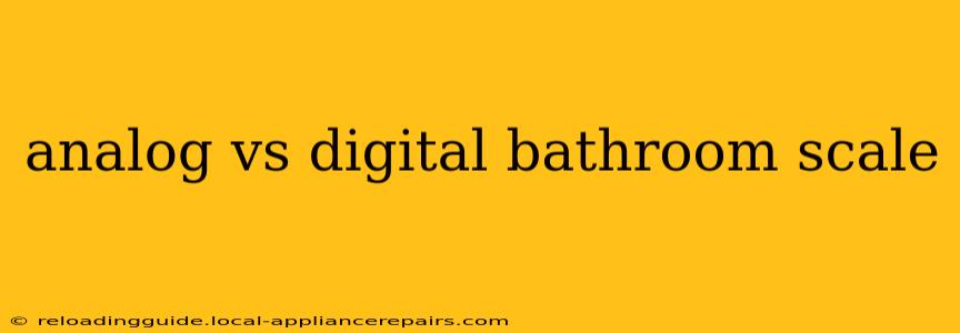 analog vs digital bathroom scale