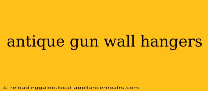 antique gun wall hangers