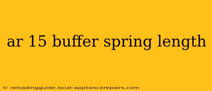 ar 15 buffer spring length