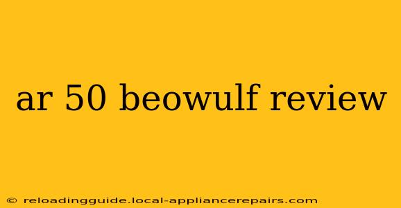 ar 50 beowulf review