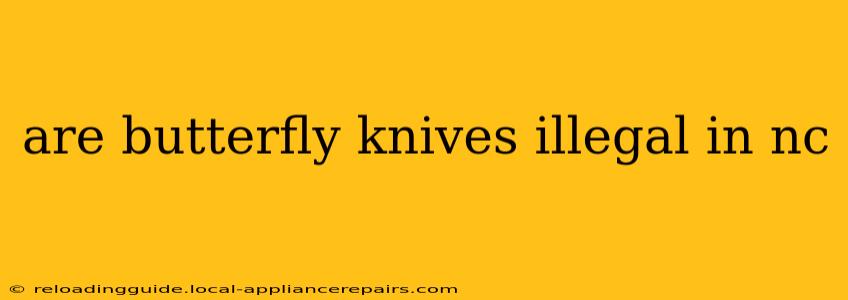 are butterfly knives illegal in nc