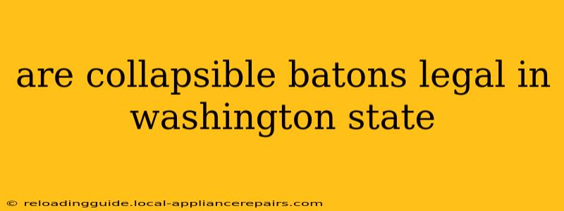 are collapsible batons legal in washington state