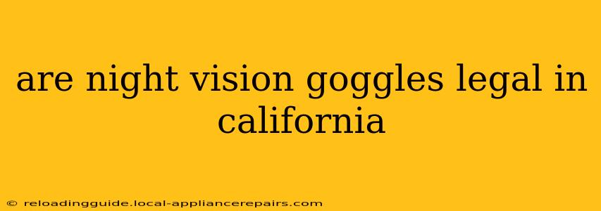 are night vision goggles legal in california