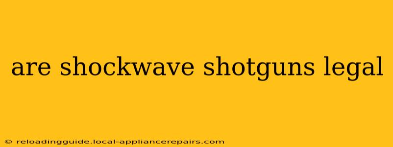 are shockwave shotguns legal