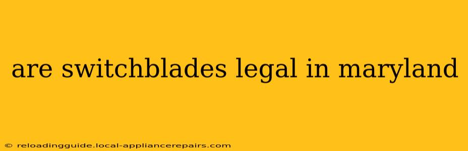 are switchblades legal in maryland