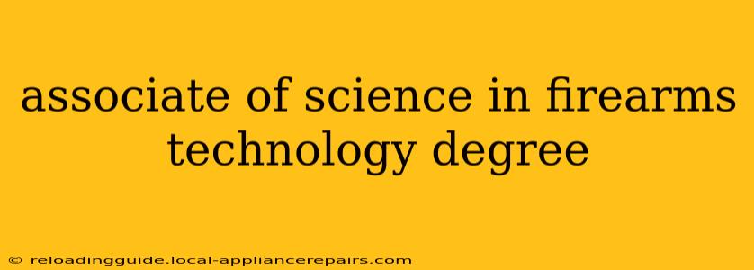 associate of science in firearms technology degree