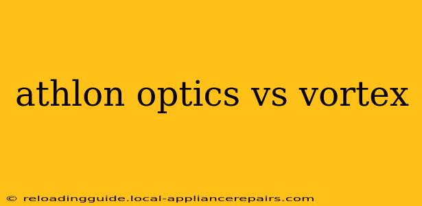 athlon optics vs vortex