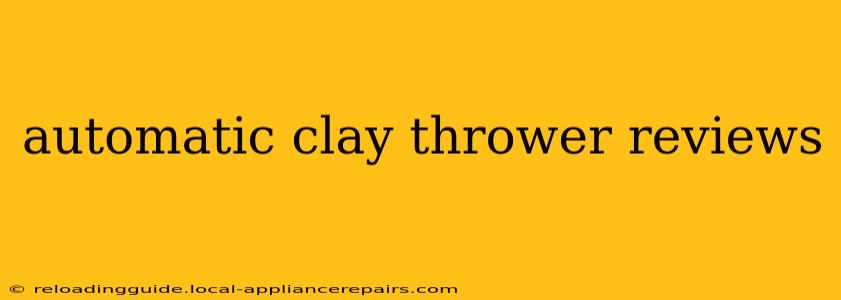 automatic clay thrower reviews