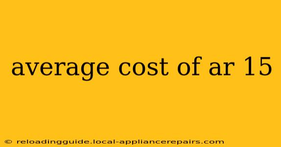 average cost of ar 15