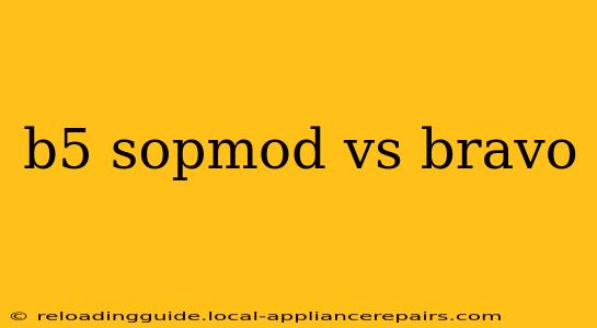 b5 sopmod vs bravo