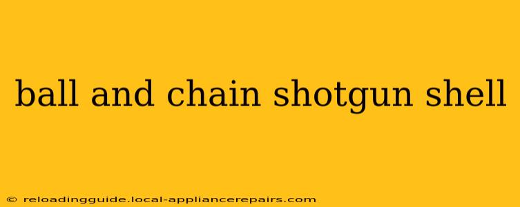 ball and chain shotgun shell