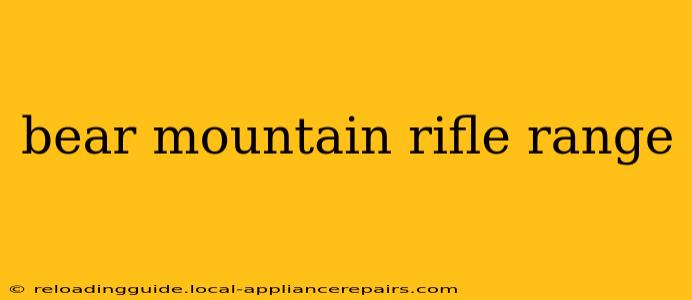 bear mountain rifle range