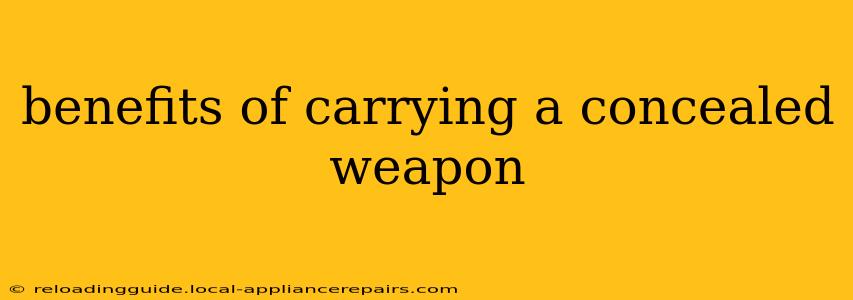 benefits of carrying a concealed weapon