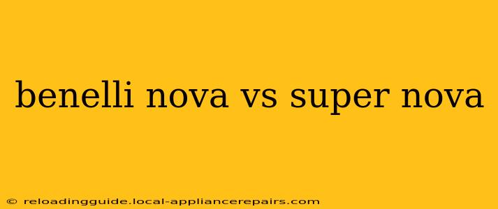 benelli nova vs super nova