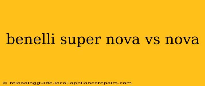 benelli super nova vs nova