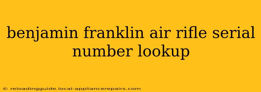 benjamin franklin air rifle serial number lookup