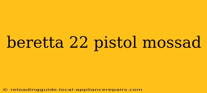 beretta 22 pistol mossad