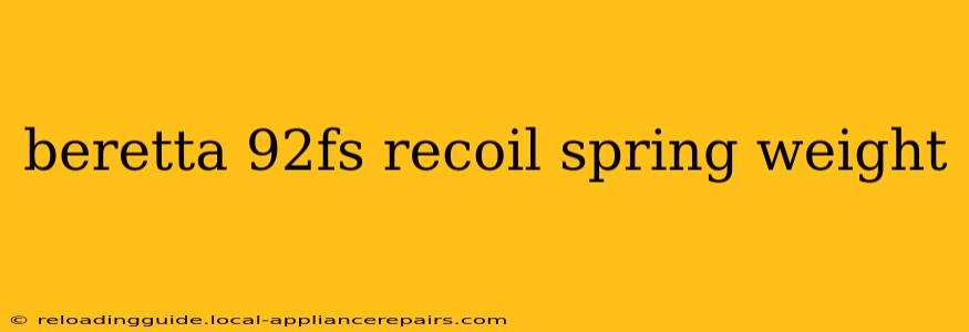 beretta 92fs recoil spring weight