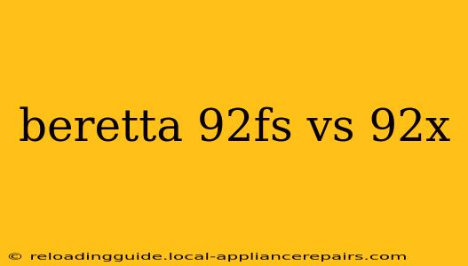 beretta 92fs vs 92x