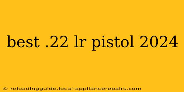 best .22 lr pistol 2024