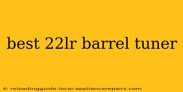 best 22lr barrel tuner