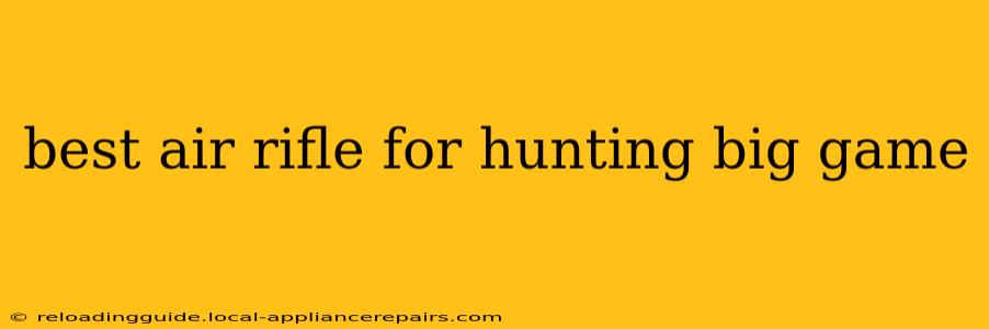 best air rifle for hunting big game