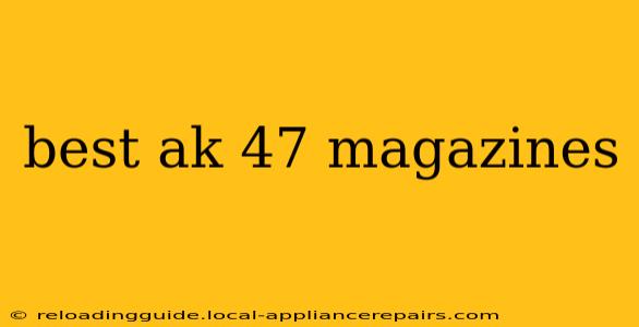 best ak 47 magazines