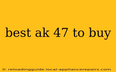 best ak 47 to buy