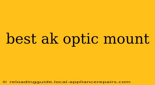 best ak optic mount