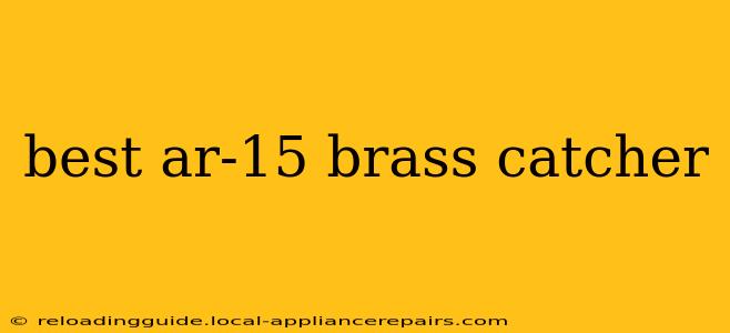 best ar-15 brass catcher