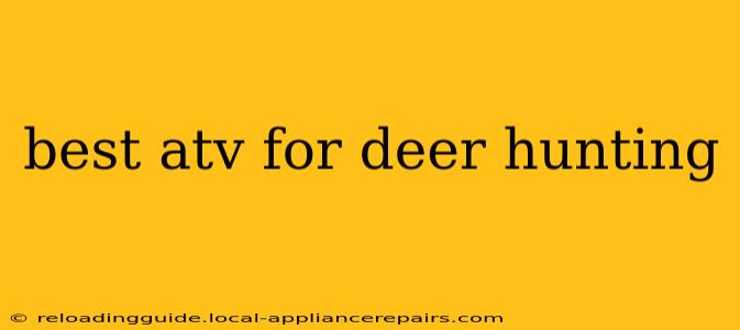 best atv for deer hunting