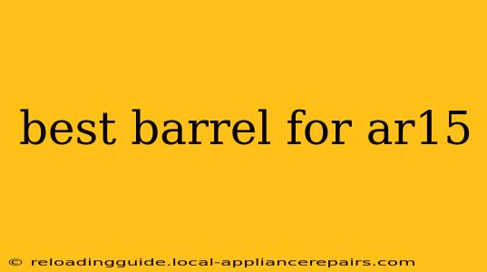 best barrel for ar15