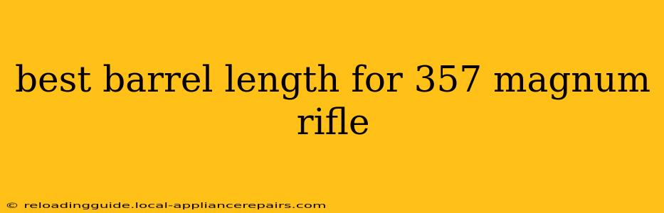 best barrel length for 357 magnum rifle