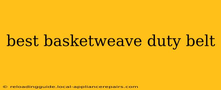 best basketweave duty belt