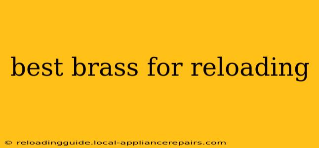 best brass for reloading